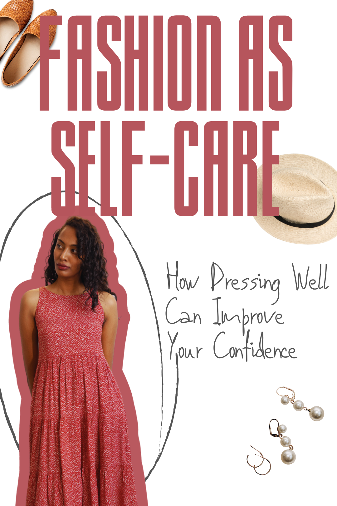 Fashion as Self-Care:  How Dressing Well Can Improve Your Confidence